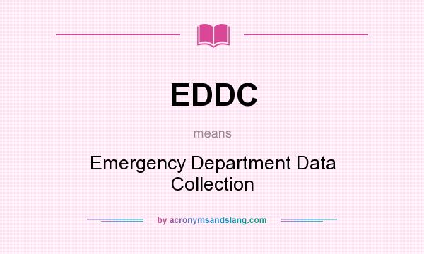 What does EDDC mean? It stands for Emergency Department Data Collection