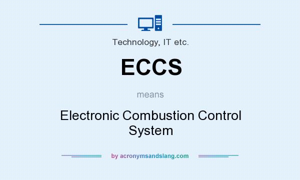 What does ECCS mean? It stands for Electronic Combustion Control System