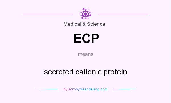 What does ECP mean? It stands for secreted cationic protein