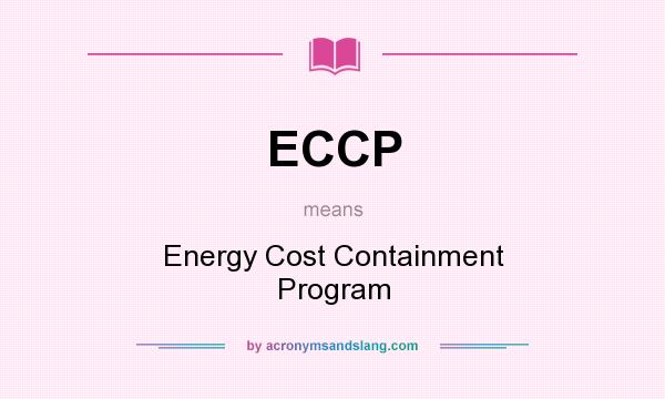 What does ECCP mean? It stands for Energy Cost Containment Program