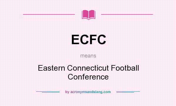 What does ECFC mean? It stands for Eastern Connecticut Football Conference
