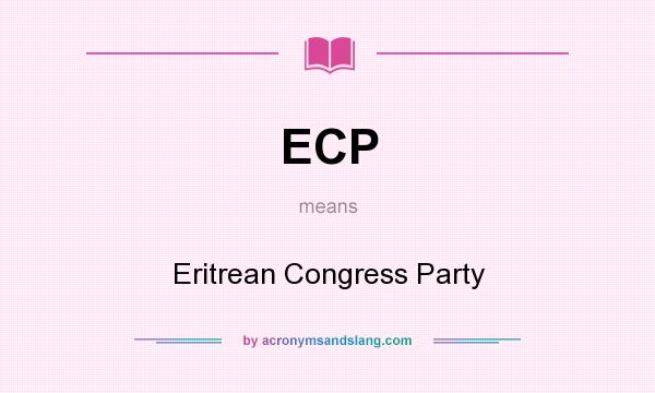 What does ECP mean? It stands for Eritrean Congress Party