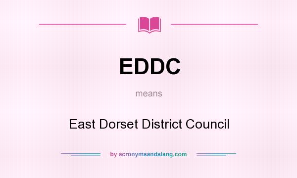 What does EDDC mean? It stands for East Dorset District Council