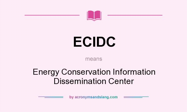 What does ECIDC mean? It stands for Energy Conservation Information Dissemination Center