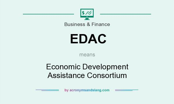 What does EDAC mean? It stands for Economic Development Assistance Consortium