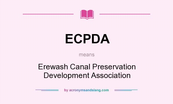 What does ECPDA mean? It stands for Erewash Canal Preservation Development Association