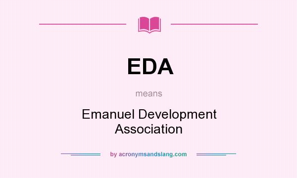 What does EDA mean? It stands for Emanuel Development Association