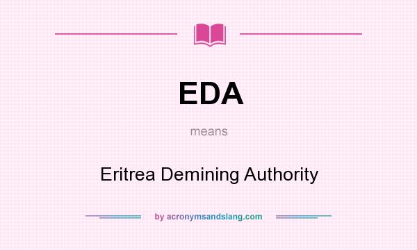 What does EDA mean? It stands for Eritrea Demining Authority