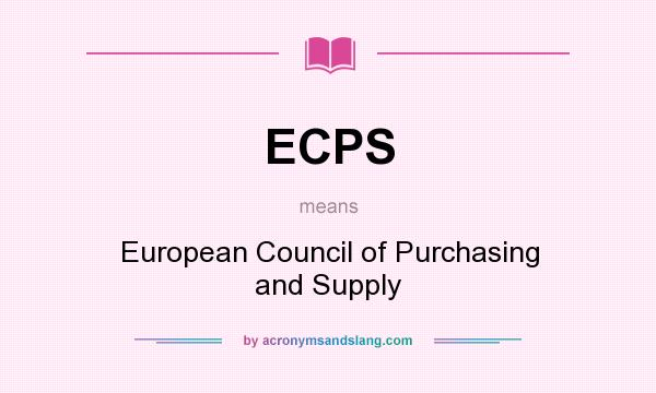 What does ECPS mean? It stands for European Council of Purchasing and Supply
