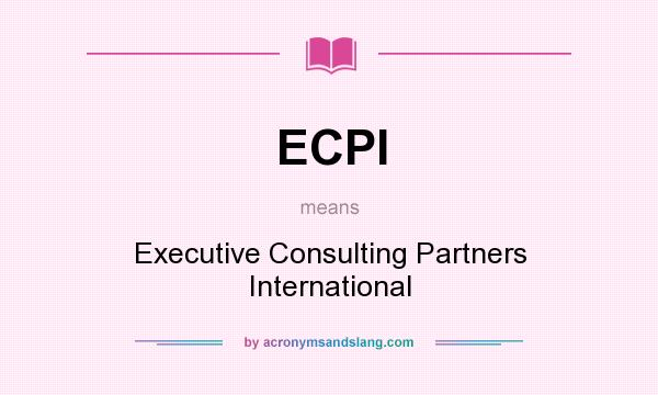 What does ECPI mean? It stands for Executive Consulting Partners International
