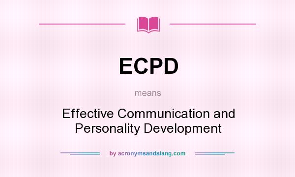 What does ECPD mean? It stands for Effective Communication and Personality Development