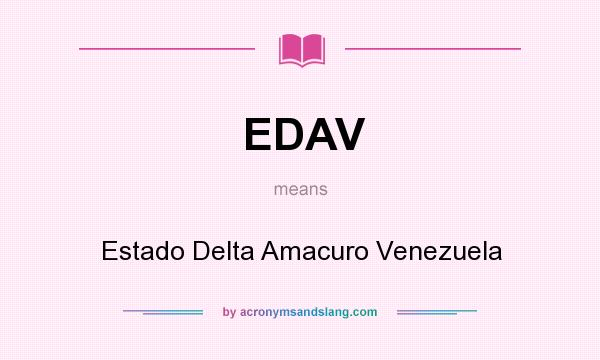 What does EDAV mean? It stands for Estado Delta Amacuro Venezuela