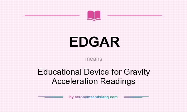What does EDGAR mean? It stands for Educational Device for Gravity Acceleration Readings
