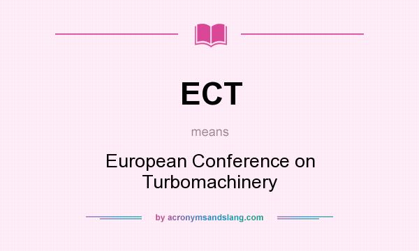 What does ECT mean? It stands for European Conference on Turbomachinery