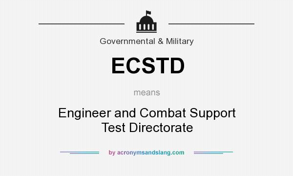 What does ECSTD mean? It stands for Engineer and Combat Support Test Directorate