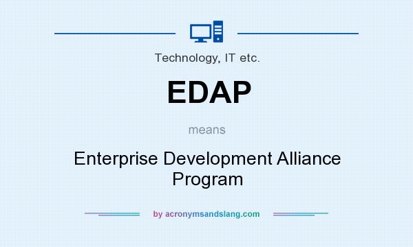 What does EDAP mean? It stands for Enterprise Development Alliance Program