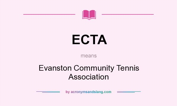What does ECTA mean? It stands for Evanston Community Tennis Association