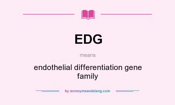 What does EDG mean? It stands for endothelial differentiation gene family