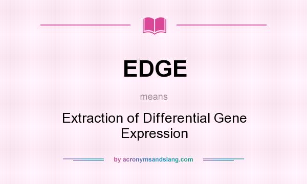 What does EDGE mean? It stands for Extraction of Differential Gene Expression