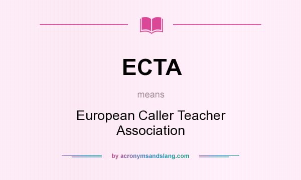What does ECTA mean? It stands for European Caller Teacher Association