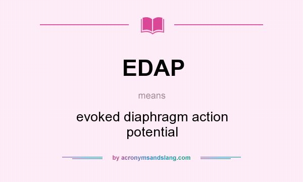 What does EDAP mean? It stands for evoked diaphragm action potential