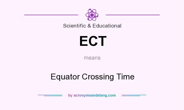 What does ECT mean? It stands for Equator Crossing Time