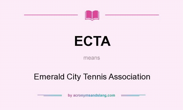 What does ECTA mean? It stands for Emerald City Tennis Association