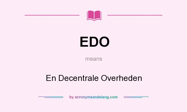 What does EDO mean? It stands for En Decentrale Overheden