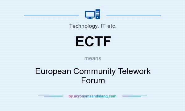 What does ECTF mean? It stands for European Community Telework Forum