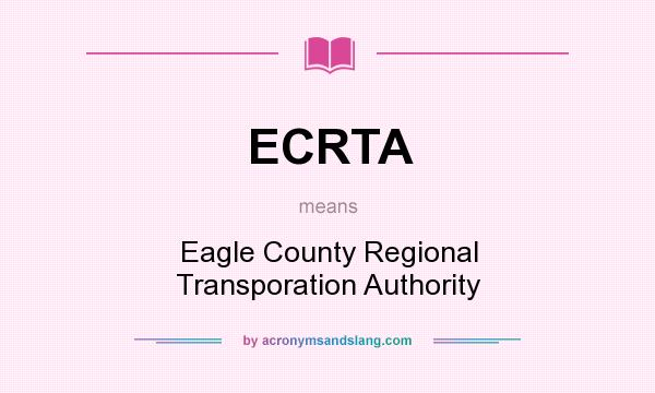 What does ECRTA mean? It stands for Eagle County Regional Transporation Authority