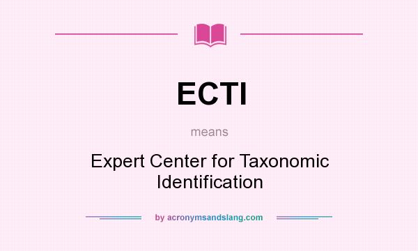 What does ECTI mean? It stands for Expert Center for Taxonomic Identification