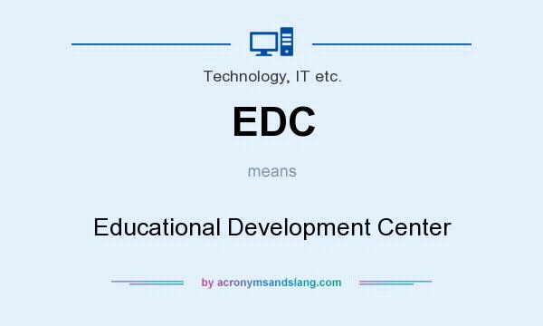 What does EDC mean? It stands for Educational Development Center