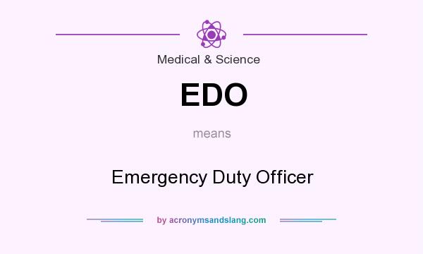 What does EDO mean? It stands for Emergency Duty Officer
