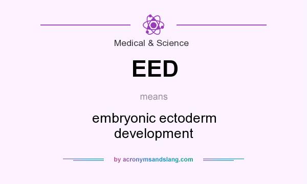 What does EED mean? It stands for embryonic ectoderm development