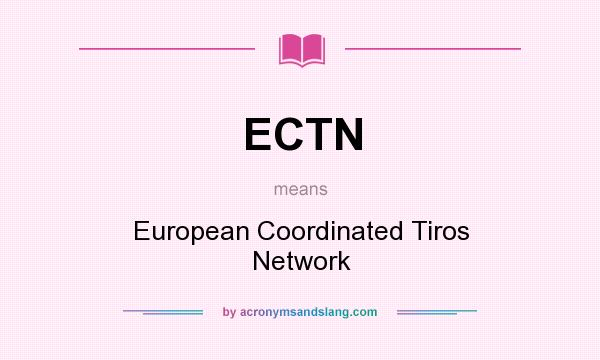 What does ECTN mean? It stands for European Coordinated Tiros Network