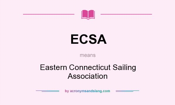 What does ECSA mean? It stands for Eastern Connecticut Sailing Association