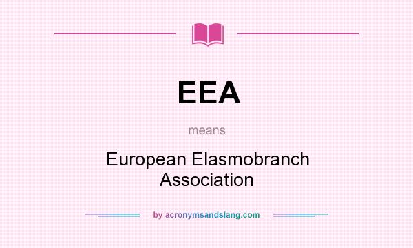 What does EEA mean? It stands for European Elasmobranch Association
