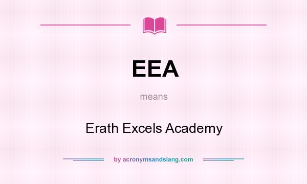 What does EEA mean? It stands for Erath Excels Academy
