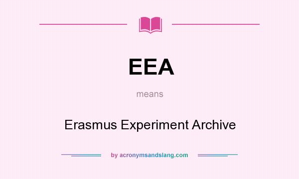 What does EEA mean? It stands for Erasmus Experiment Archive