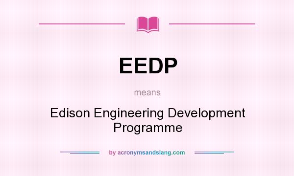 What does EEDP mean? It stands for Edison Engineering Development Programme