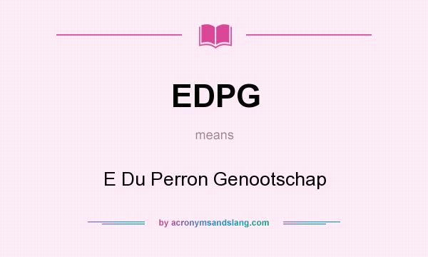 What does EDPG mean? It stands for E Du Perron Genootschap