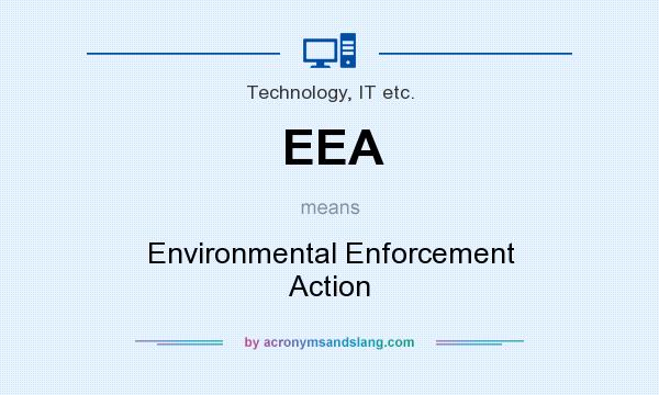 What does EEA mean? It stands for Environmental Enforcement Action