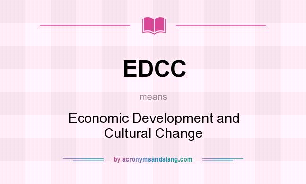What does EDCC mean? It stands for Economic Development and Cultural Change