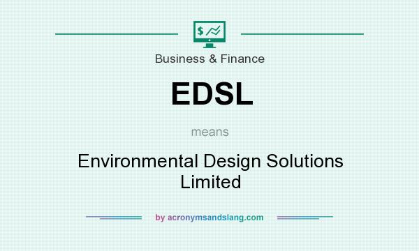What does EDSL mean? It stands for Environmental Design Solutions Limited