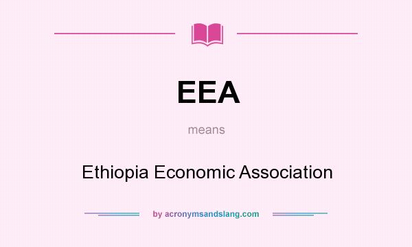 What does EEA mean? It stands for Ethiopia Economic Association