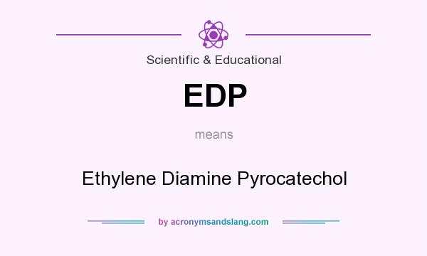 What does EDP mean? It stands for Ethylene Diamine Pyrocatechol
