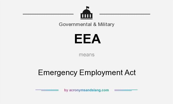 What does EEA mean? It stands for Emergency Employment Act