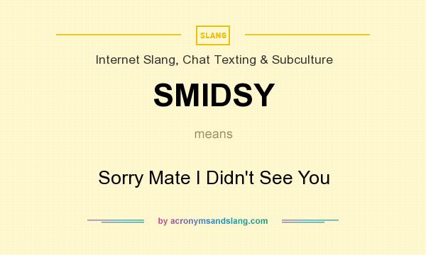 What does SMIDSY mean? It stands for Sorry Mate I Didn`t See You