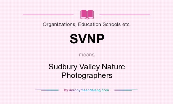 What does SVNP mean? It stands for Sudbury Valley Nature Photographers