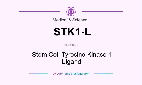 What does STK1-L mean? It stands for Stem Cell Tyrosine Kinase 1 Ligand